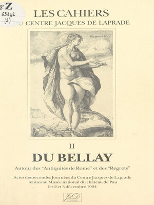 cover image of Actes des Journées du Centre Jacques de Laprade, tenues au Musée national du Château de Pau, les 2 et 3 décembre 1994 (2). Du Bellay